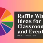 Raffle Wheel Ideas for Classrooms and Events